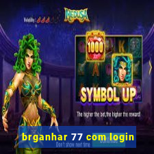 brganhar 77 com login